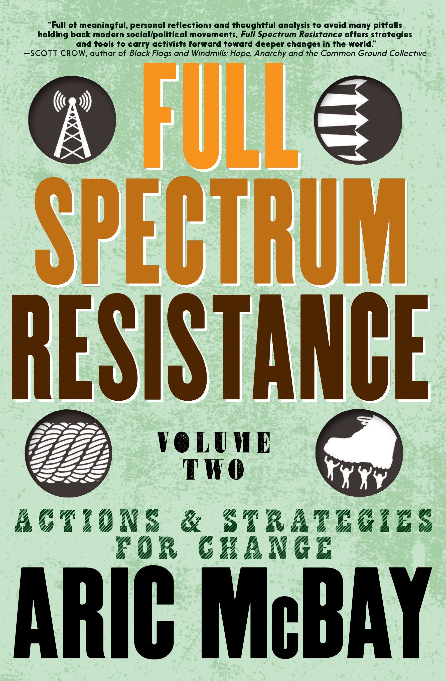 Full Spectrum Resistance, Volume Two - Actions and Strategies for Change
