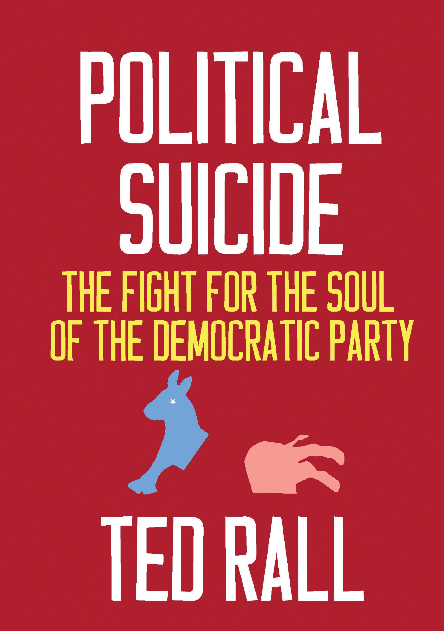 Political Suicide - The Fight for the Soul of the Democratic Party