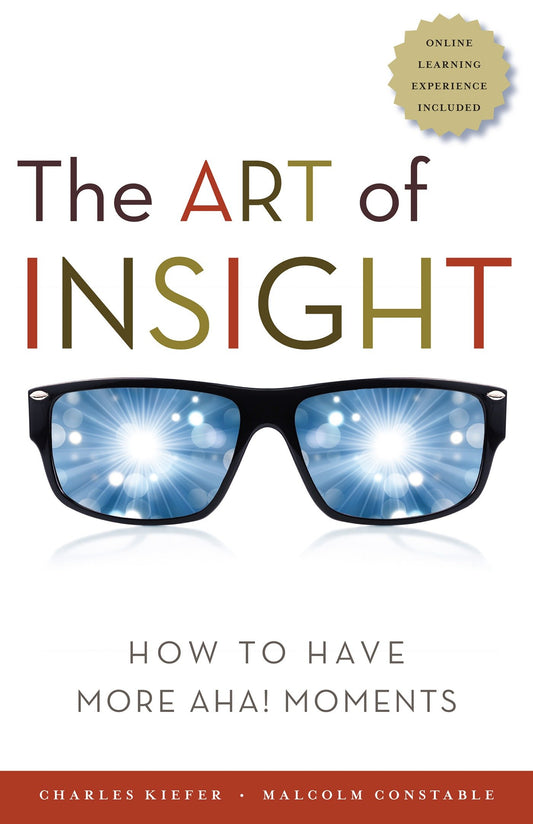 The Art of Insight - How to Have More Aha! Moments