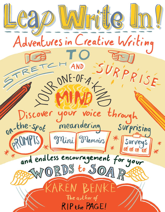 Leap Write In! - Adventures in Creative Writing to Stretch and Surprise Your One-of-a-Kind Mind