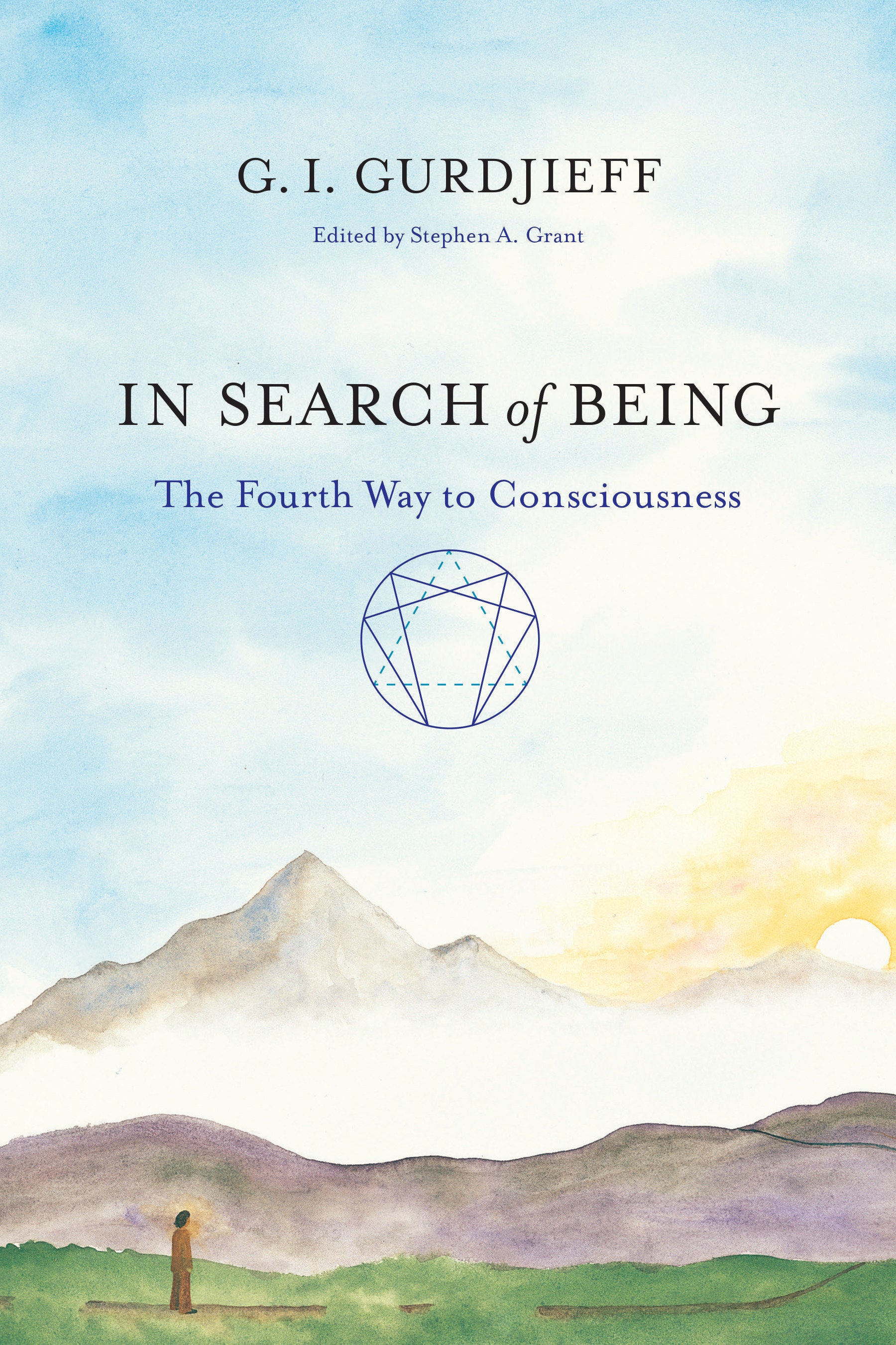 In Search of Being - The Fourth Way to Consciousness (The Fourth Way of Gurdjieff: Toward a New Being) (Book:1)