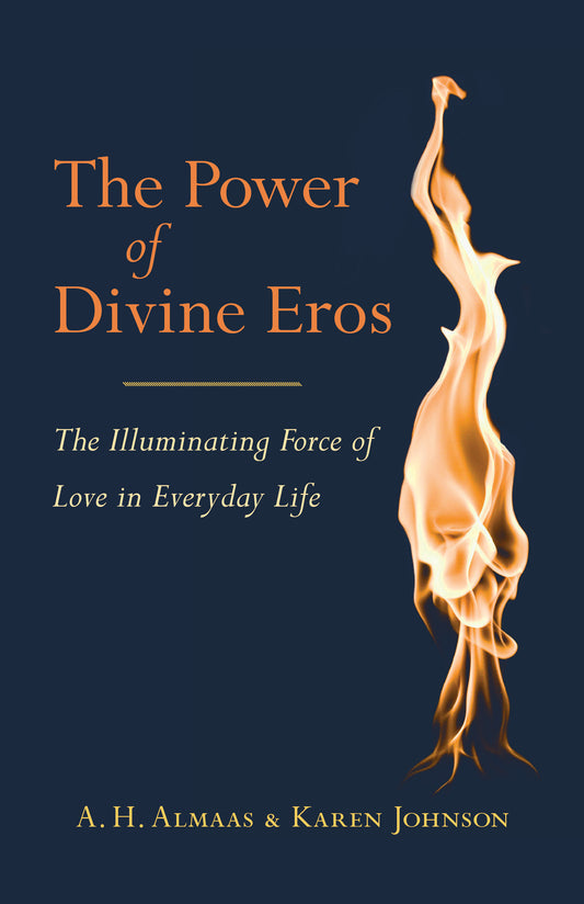 The Power of Divine Eros - The Illuminating Force of Love in Everyday Life