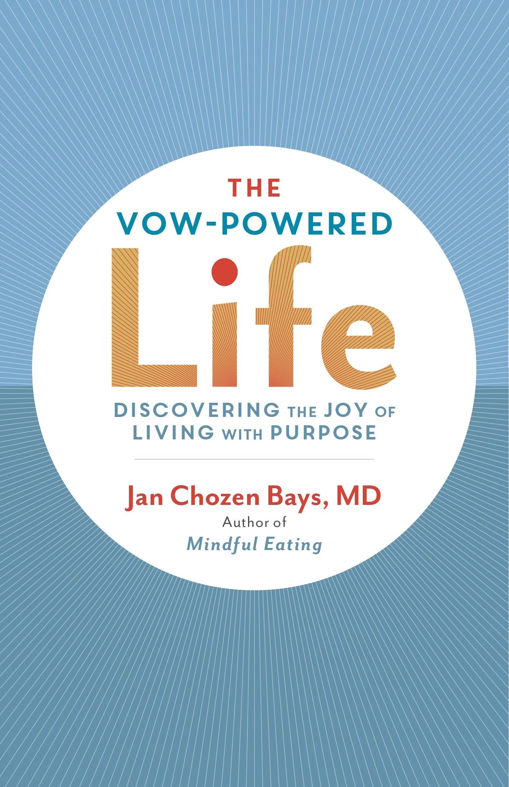 The Vow-Powered Life - A Simple Method for Living with Purpose