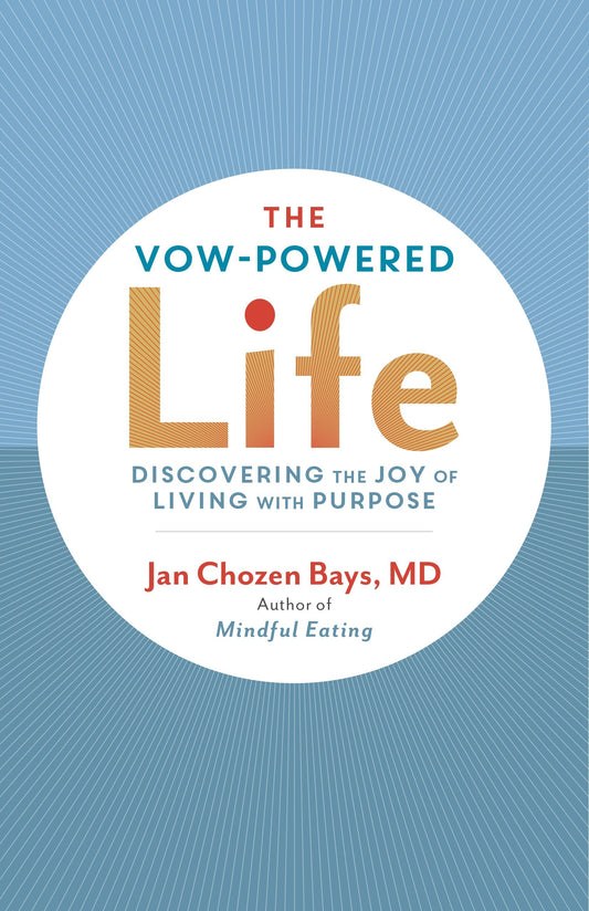 The Vow-Powered Life - A Simple Method for Living with Purpose