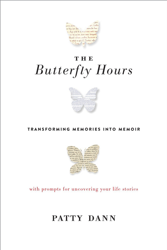 The Butterfly Hours - Transforming Memories into Memoir