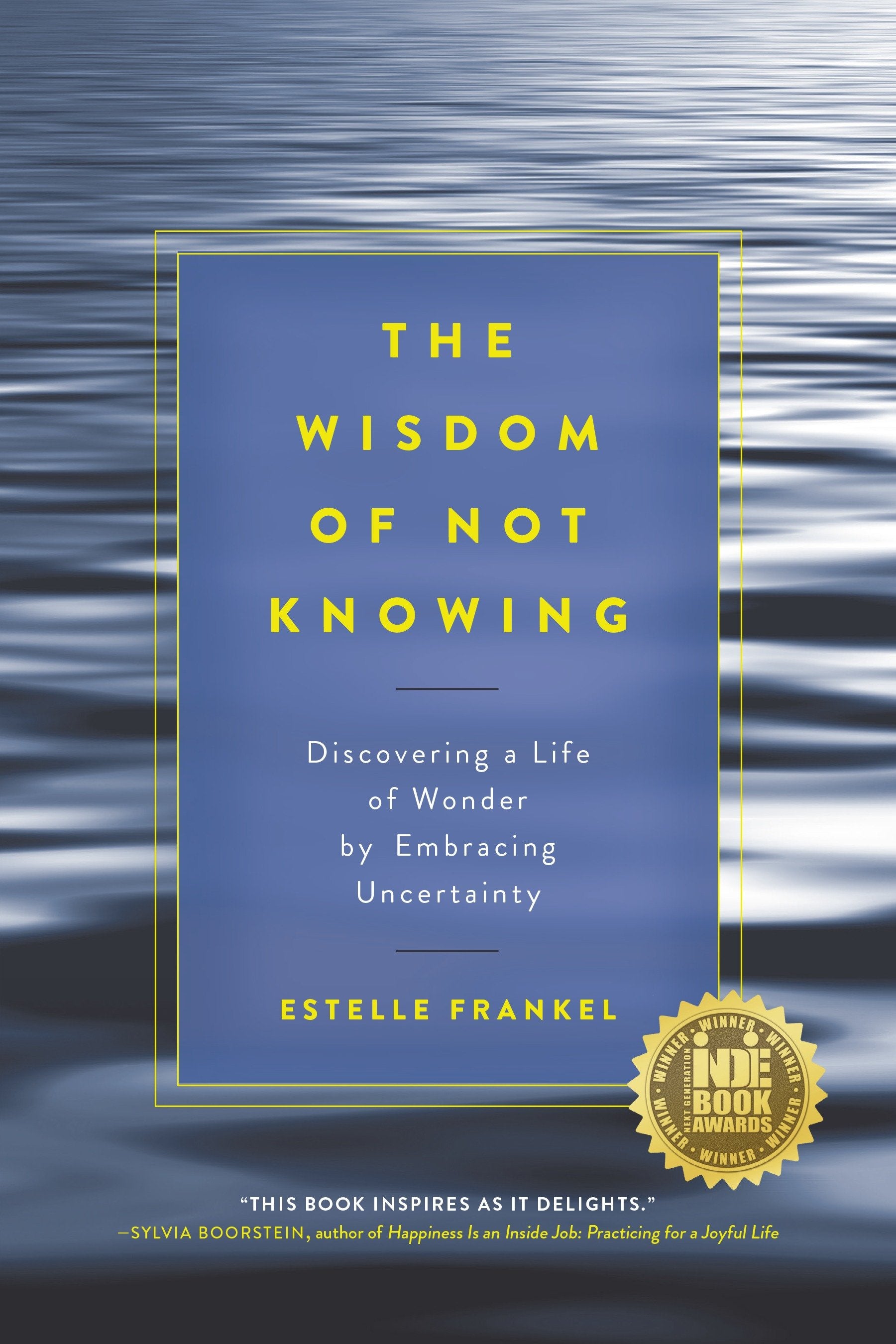 The Wisdom of Not Knowing - Discovering a Life of Wonder by Embracing Uncertainty