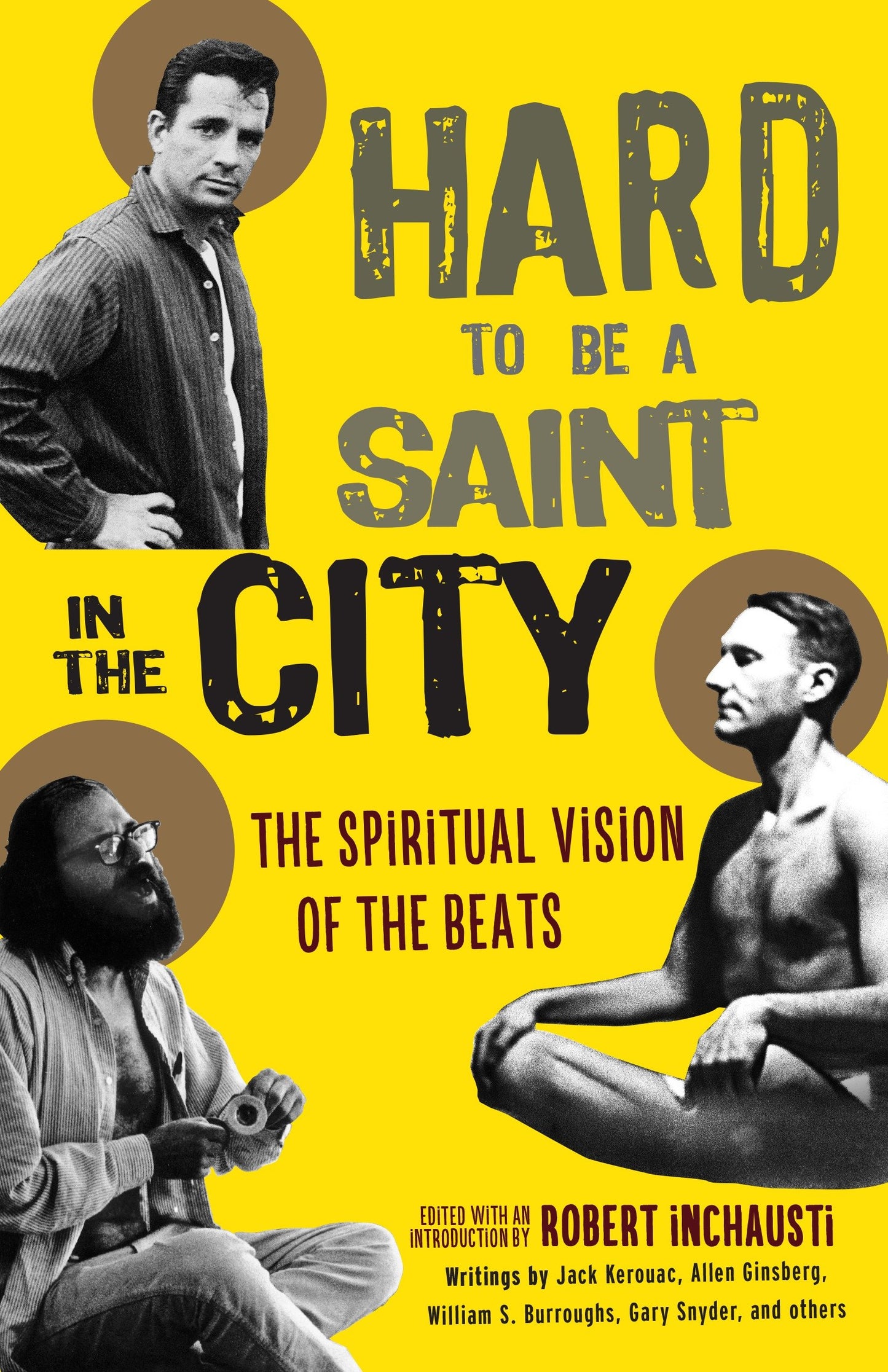 Hard to Be a Saint in the City - The Spiritual Vision of the Beats