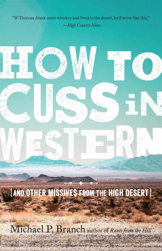 How to Cuss in Western - And Other Missives from the High Desert
