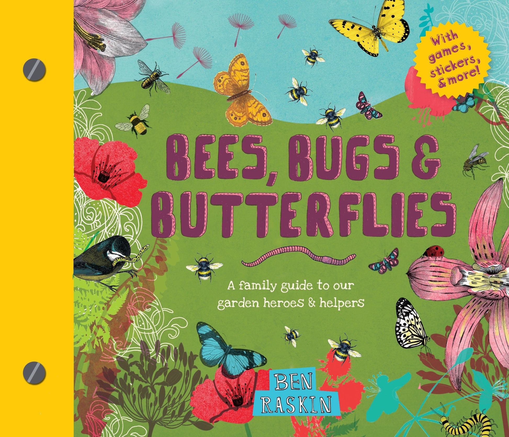 Bees, Bugs, and Butterflies - A Family Guide to Our Garden Heroes and Helpers (Discover Together Guides)