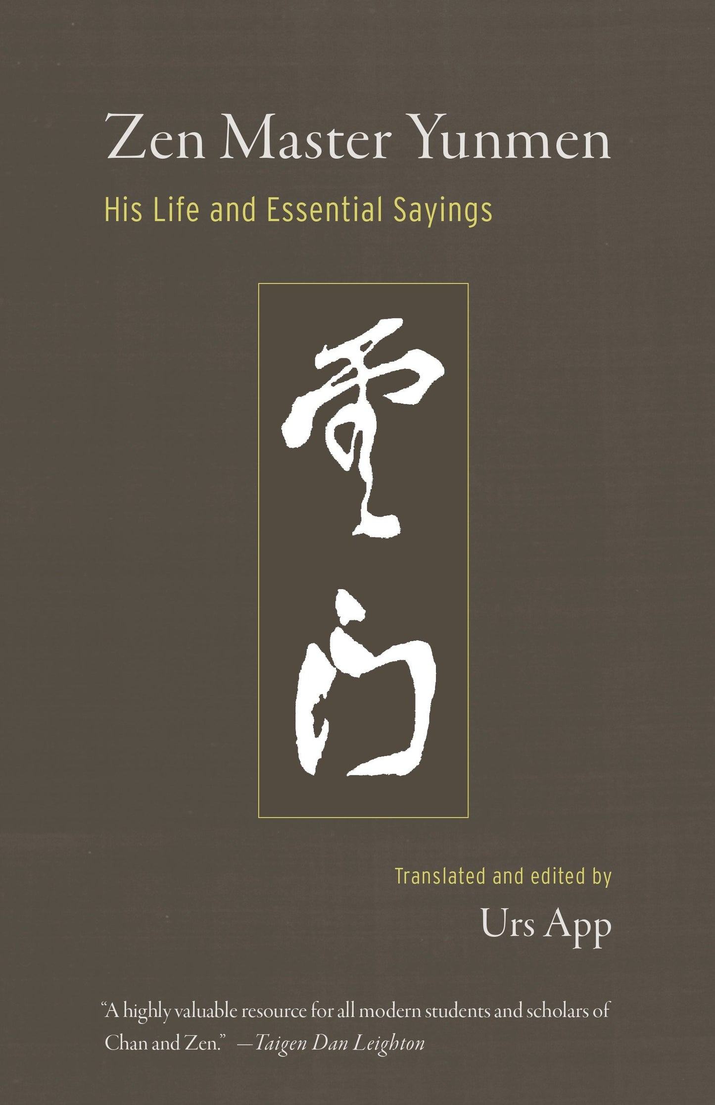 Zen Master Yunmen - His Life and Essential Sayings