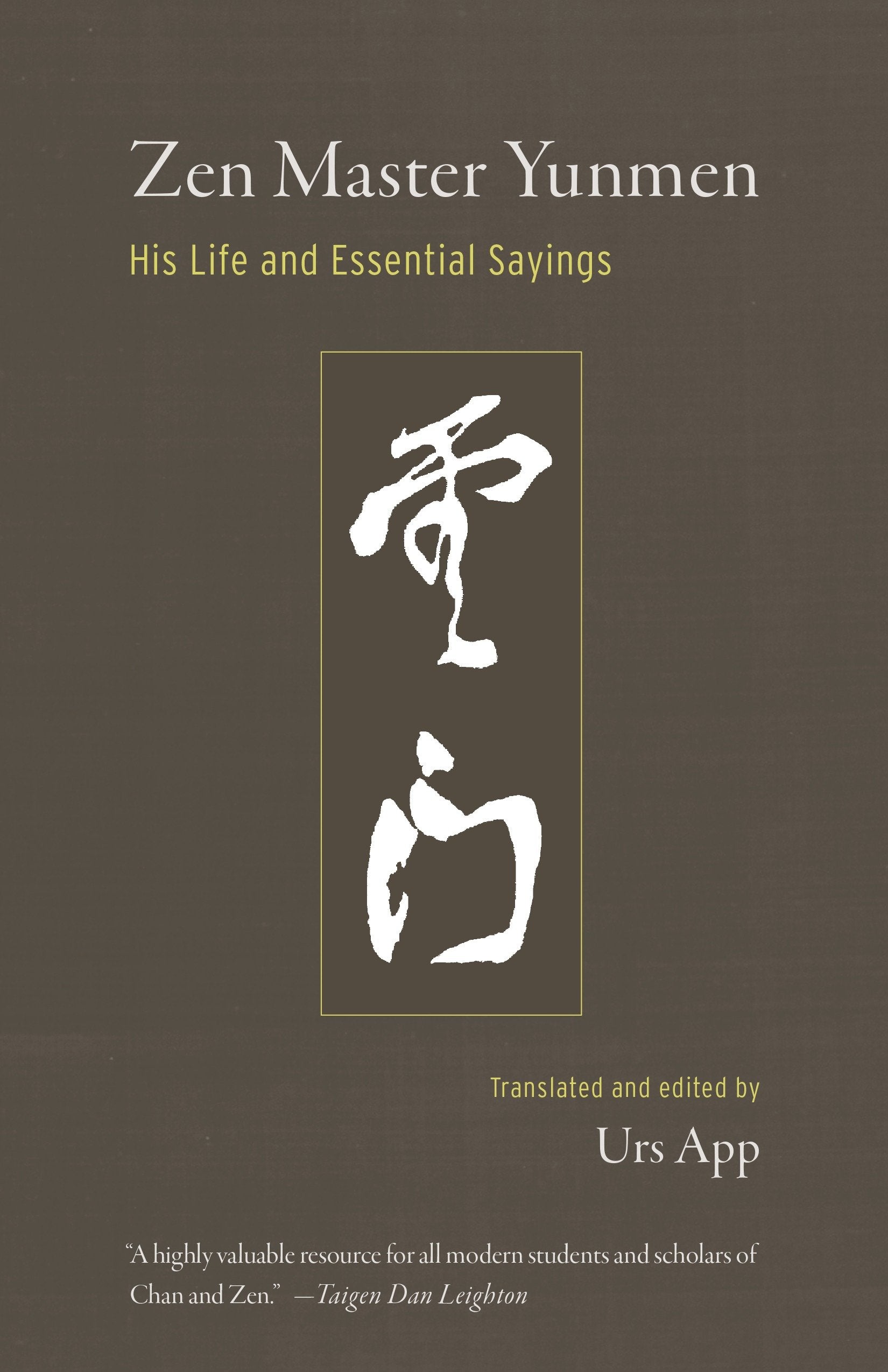 Zen Master Yunmen - His Life and Essential Sayings
