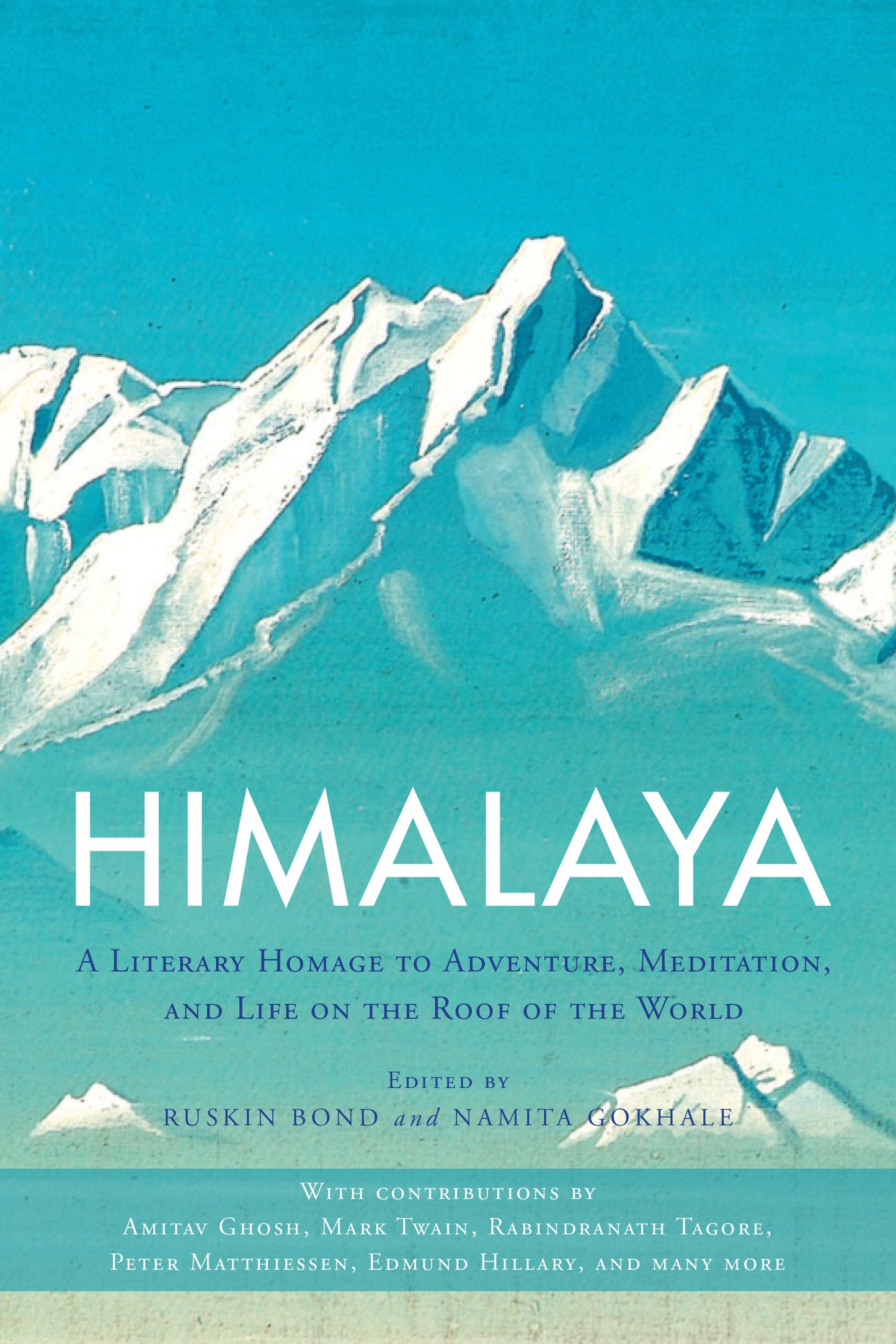 Himalaya - A Literary Homage to Adventure, Meditation, and Life on the Roof of the World