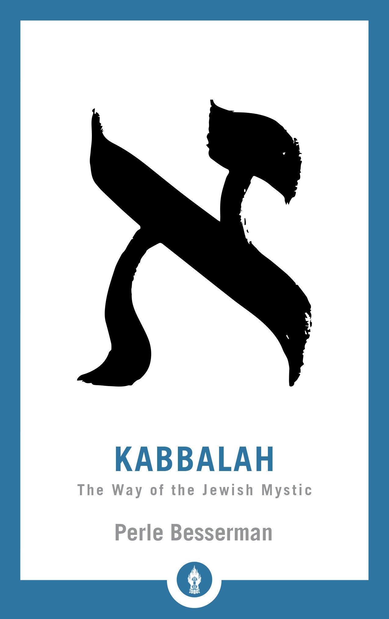 Kabbalah - The Way of the Jewish Mystic (Shambhala Pocket Library) (Book:24)