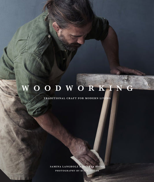Woodworking - Traditional Craft for Modern Living