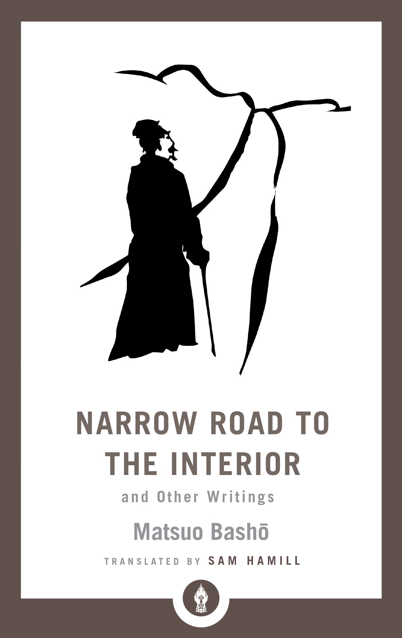 Narrow Road to the Interior - And Other Writings (Shambhala Pocket Library)
