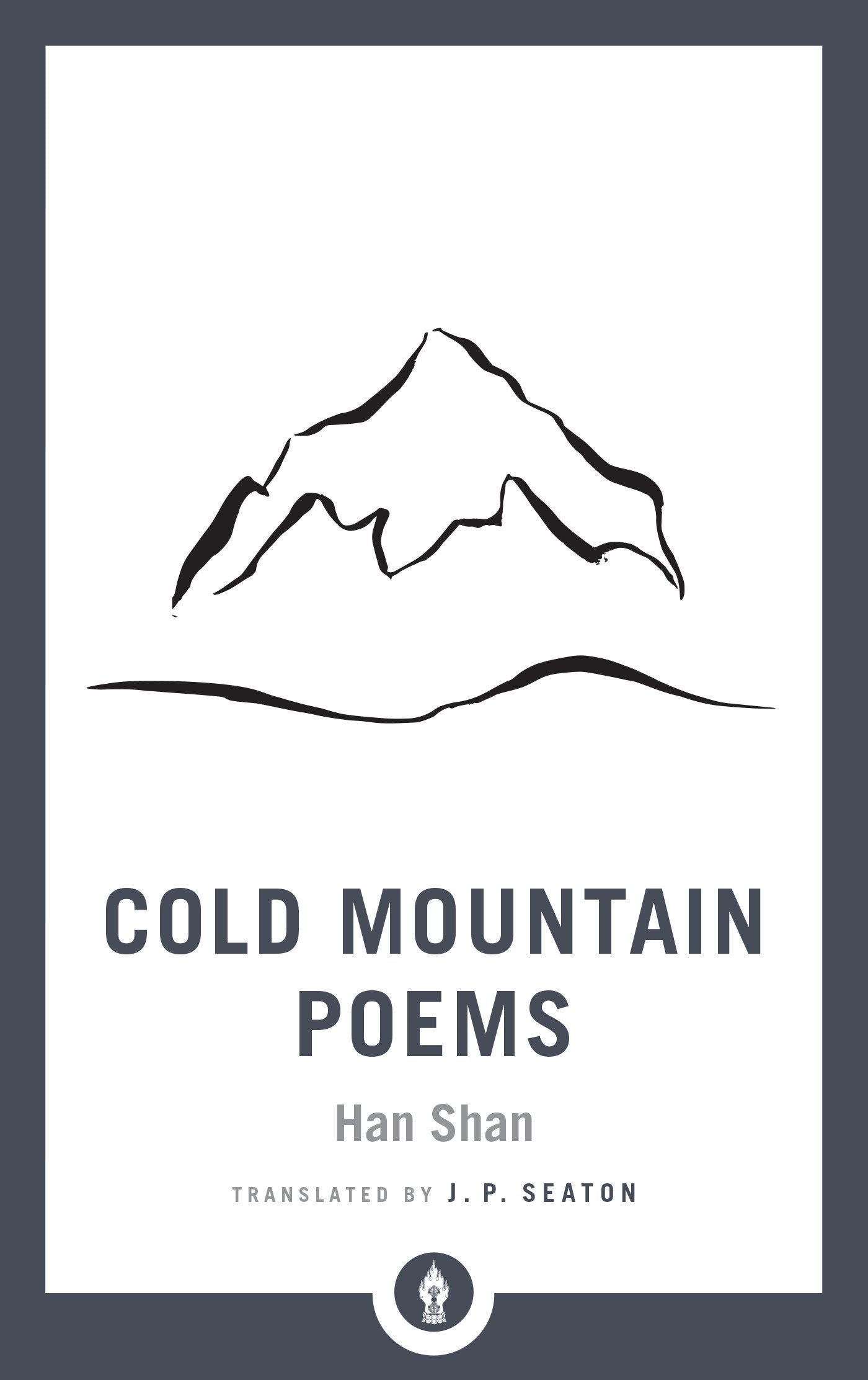 Cold Mountain Poems - Zen Poems of Han Shan, Shih Te, and Wang Fan-chih (Shambhala Pocket Library)