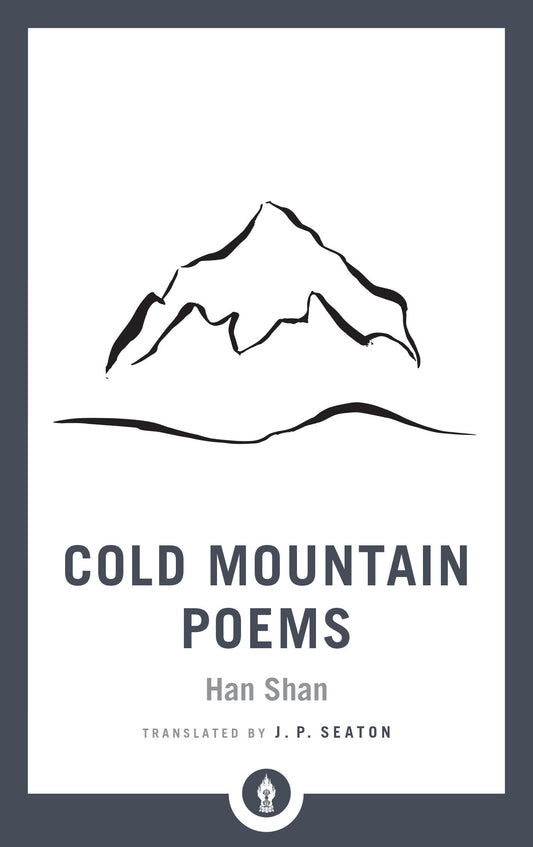 Cold Mountain Poems - Zen Poems of Han Shan, Shih Te, and Wang Fan-chih (Shambhala Pocket Library)
