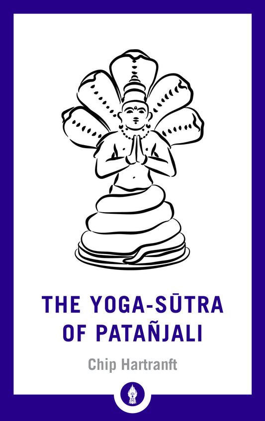 The Yoga-Sutra of Patanjali - A New Translation with Commentary (Shambhala Pocket Library)