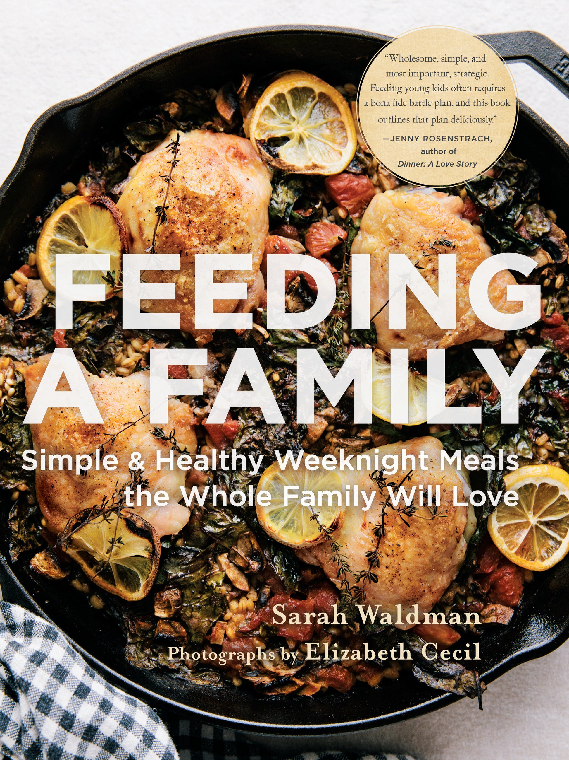 Feeding a Family - Simple and Healthy Weeknight Meals the Whole Family Will Love