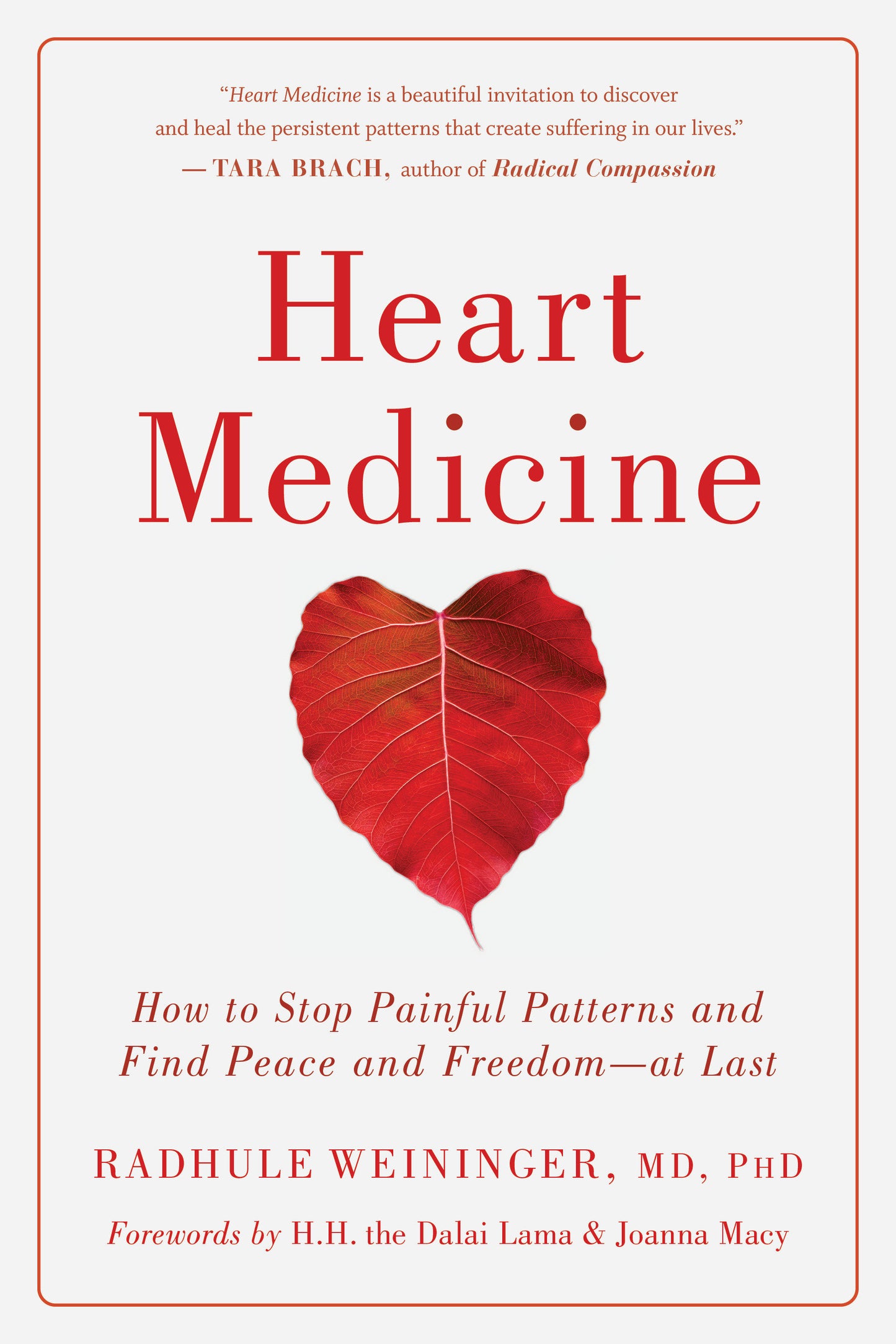 Heart Medicine - How to Stop Painful Patterns and Find Peace and Freedom--at Last