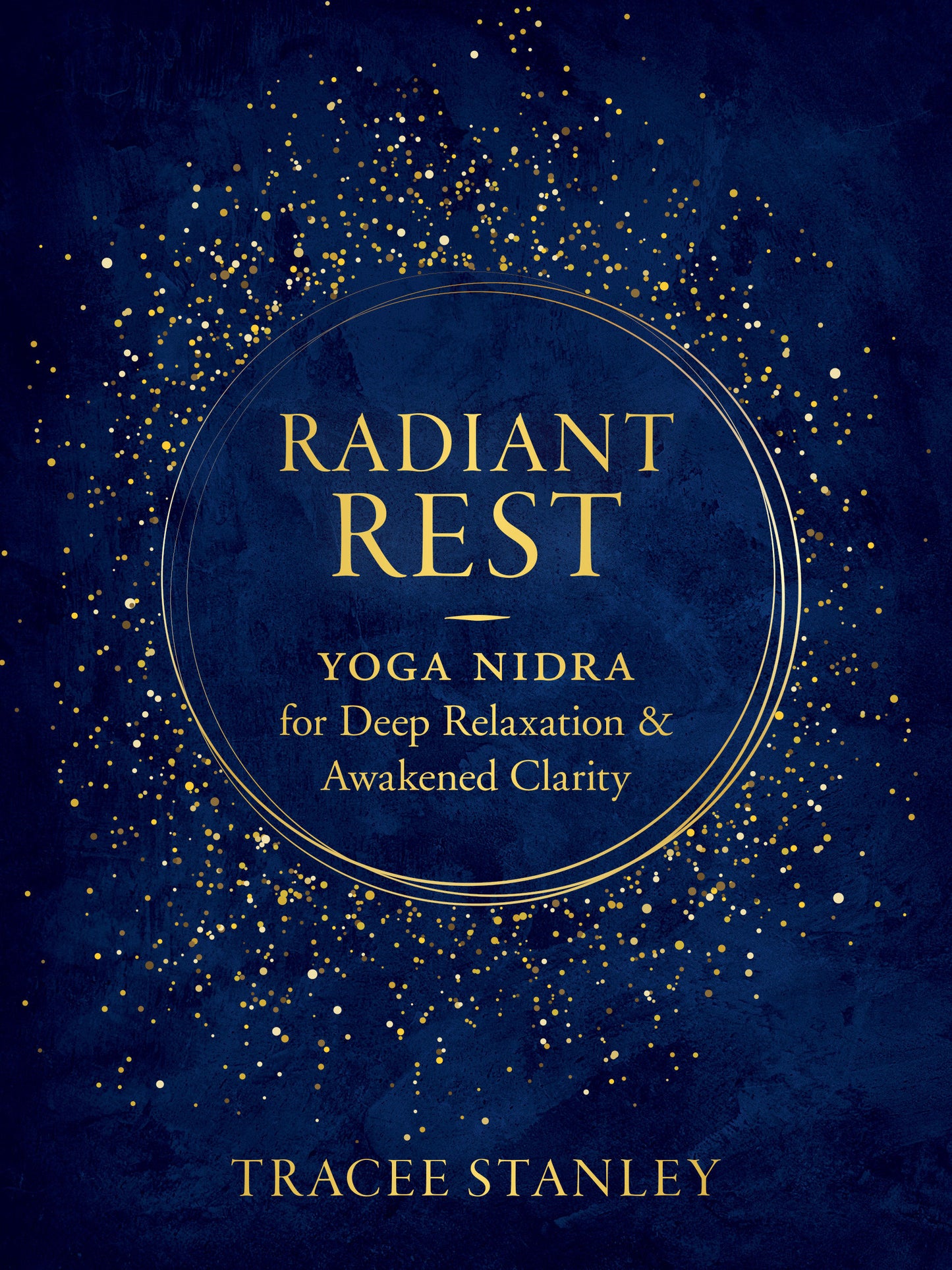 Radiant Rest - Yoga Nidra for Deep Relaxation and Awakened Clarity