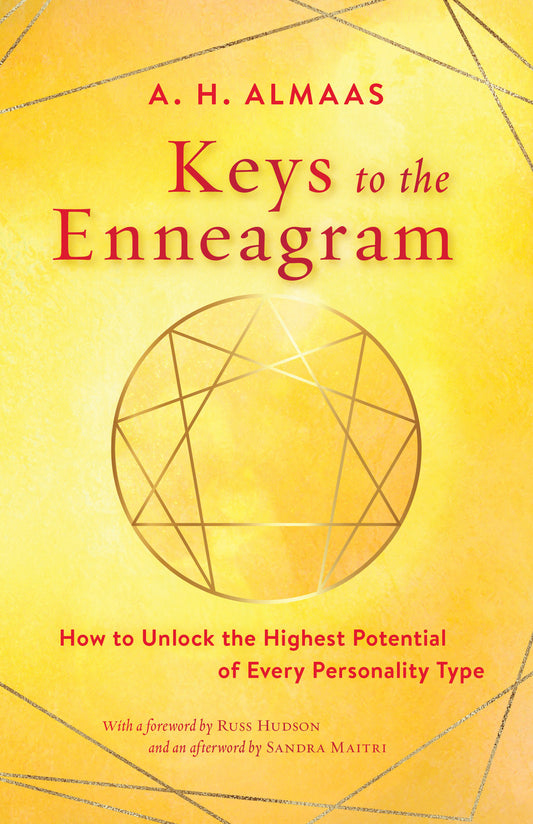 Keys to the Enneagram - How to Unlock the Highest Potential of Every Personality Type