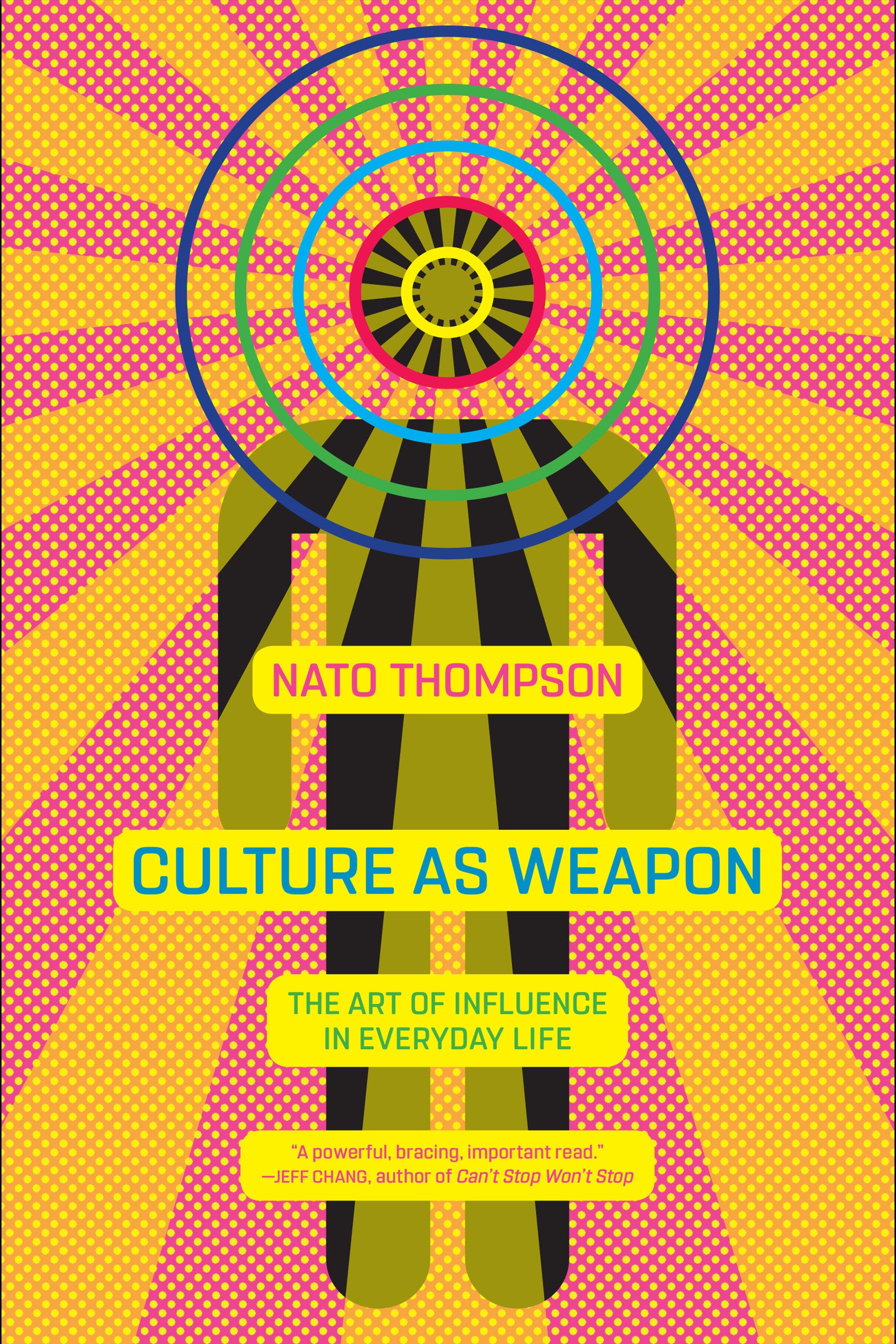 Culture as Weapon - The Art of Influence in Everyday Life