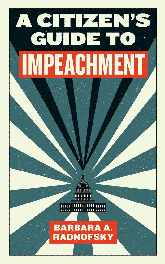 A Citizen's Guide to Impeachment (Activist Citizens Library)