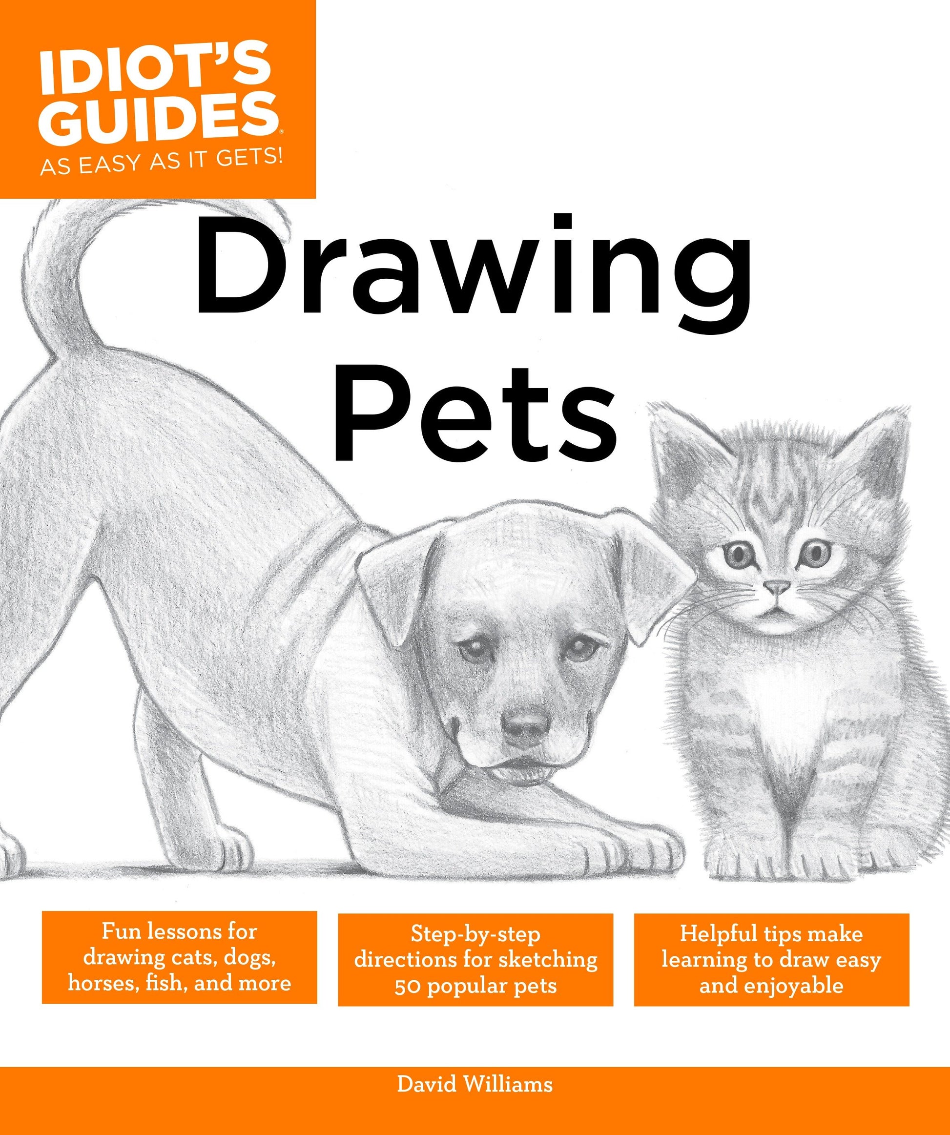 Drawing Pets - How to Draw Animals, Stroke by Stroke (Idiot's Guides)