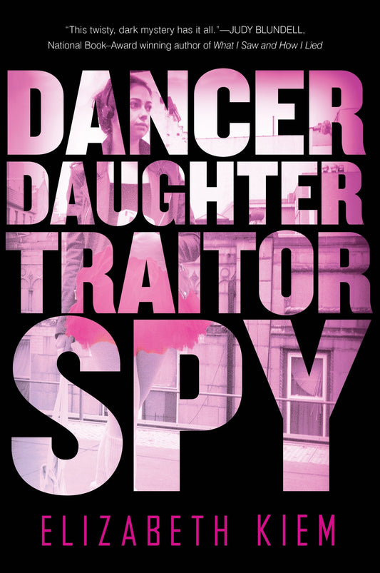 Dancer, Daughter, Traitor, Spy (The Bolshoi Saga) (Book:1)