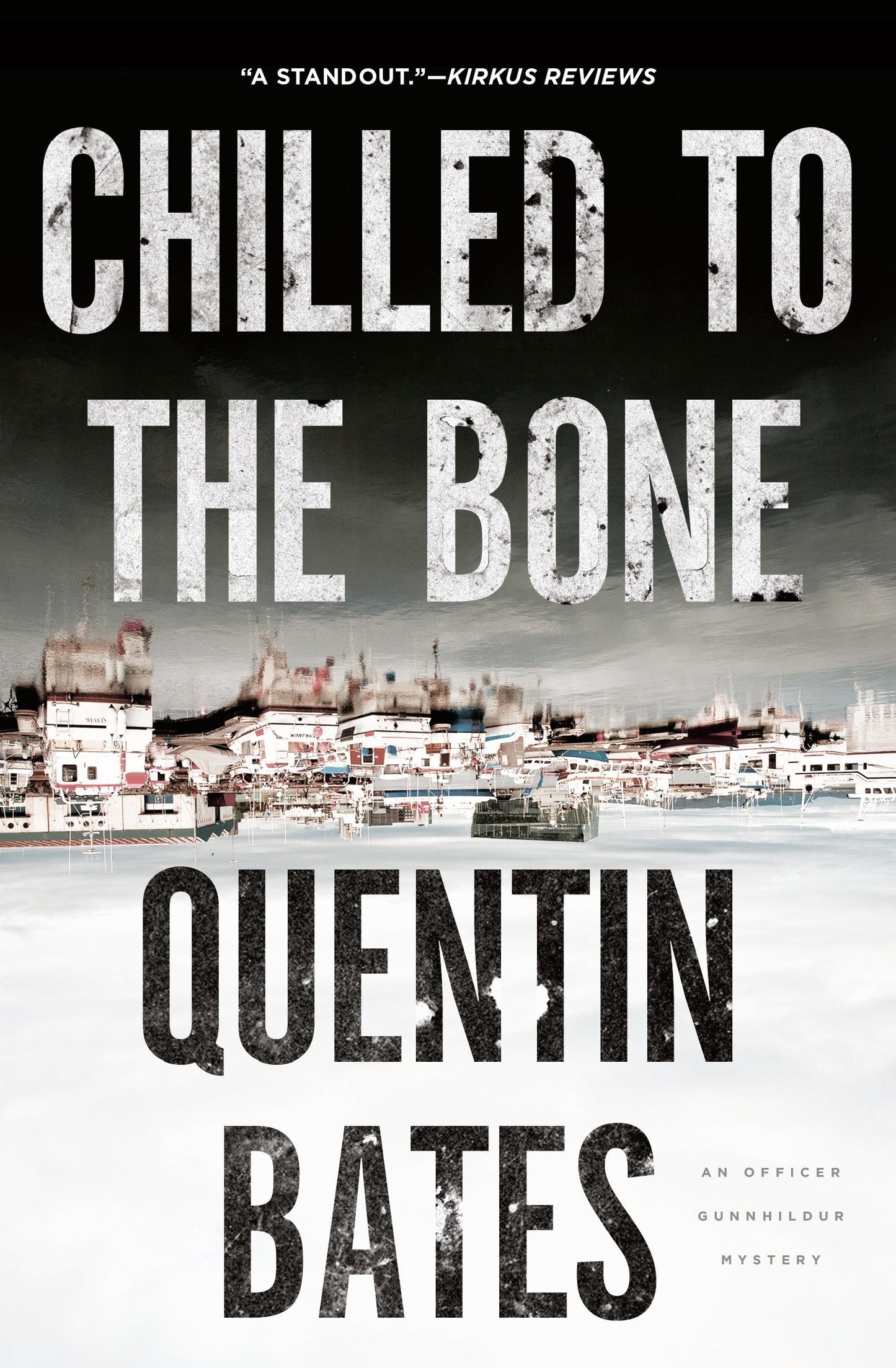 Chilled to the Bone (A Sergeant Gunnhildur Novel) (Book:3)