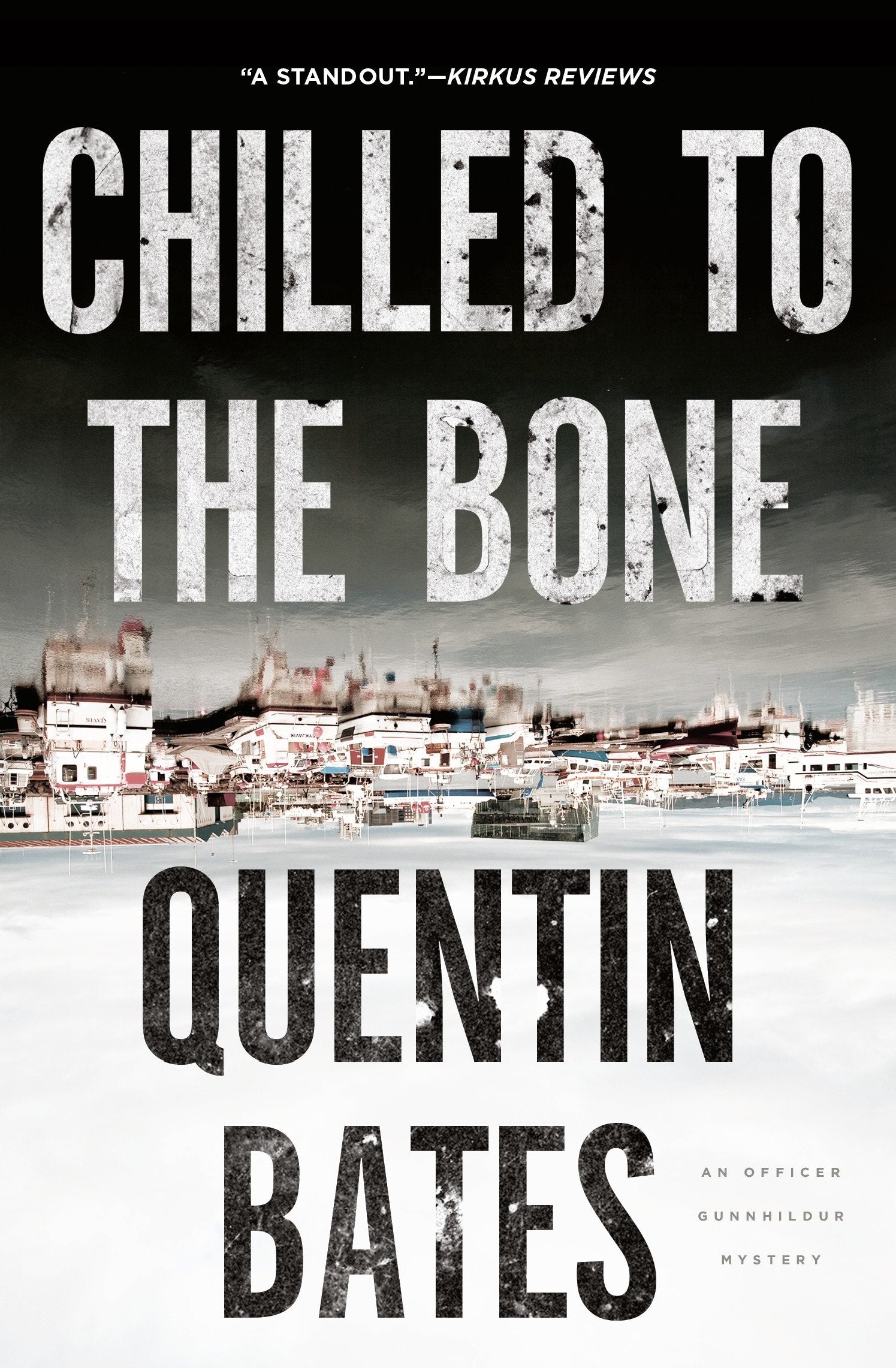 Chilled to the Bone (A Sergeant Gunnhildur Novel) (Book:3)