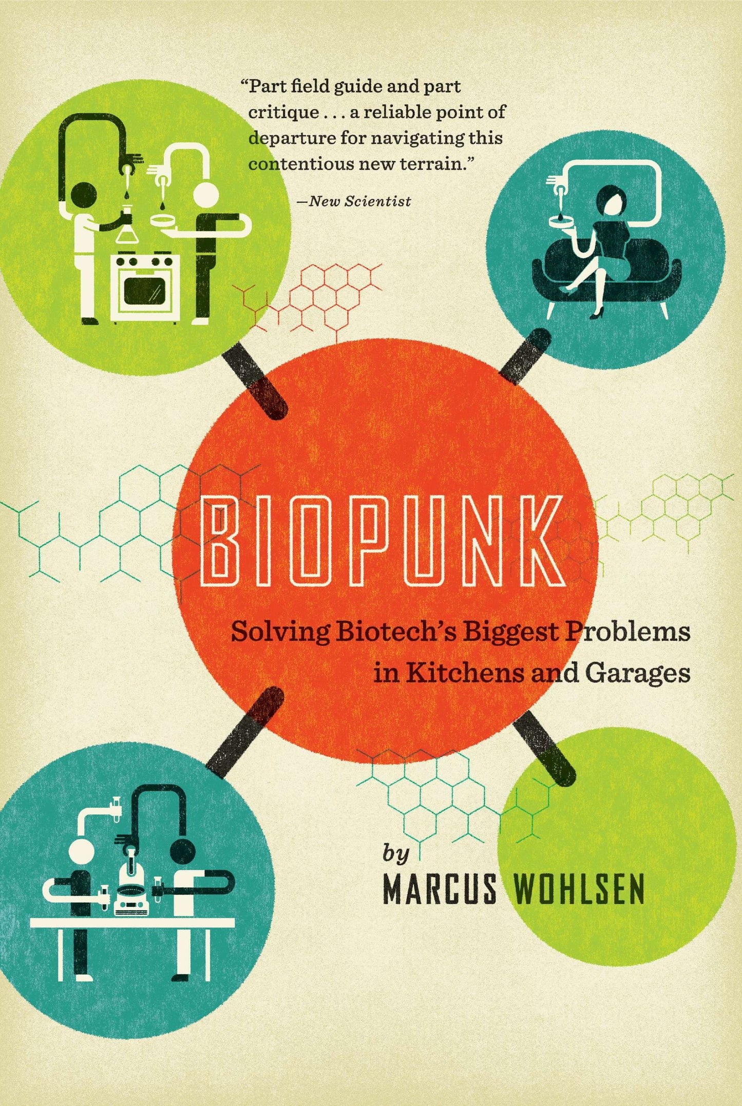 Biopunk - Solving Biotech's Biggest Problems in Kitchens and Garages