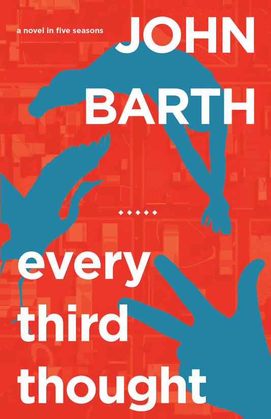 Every Third Thought - A Novel in Five Seasons