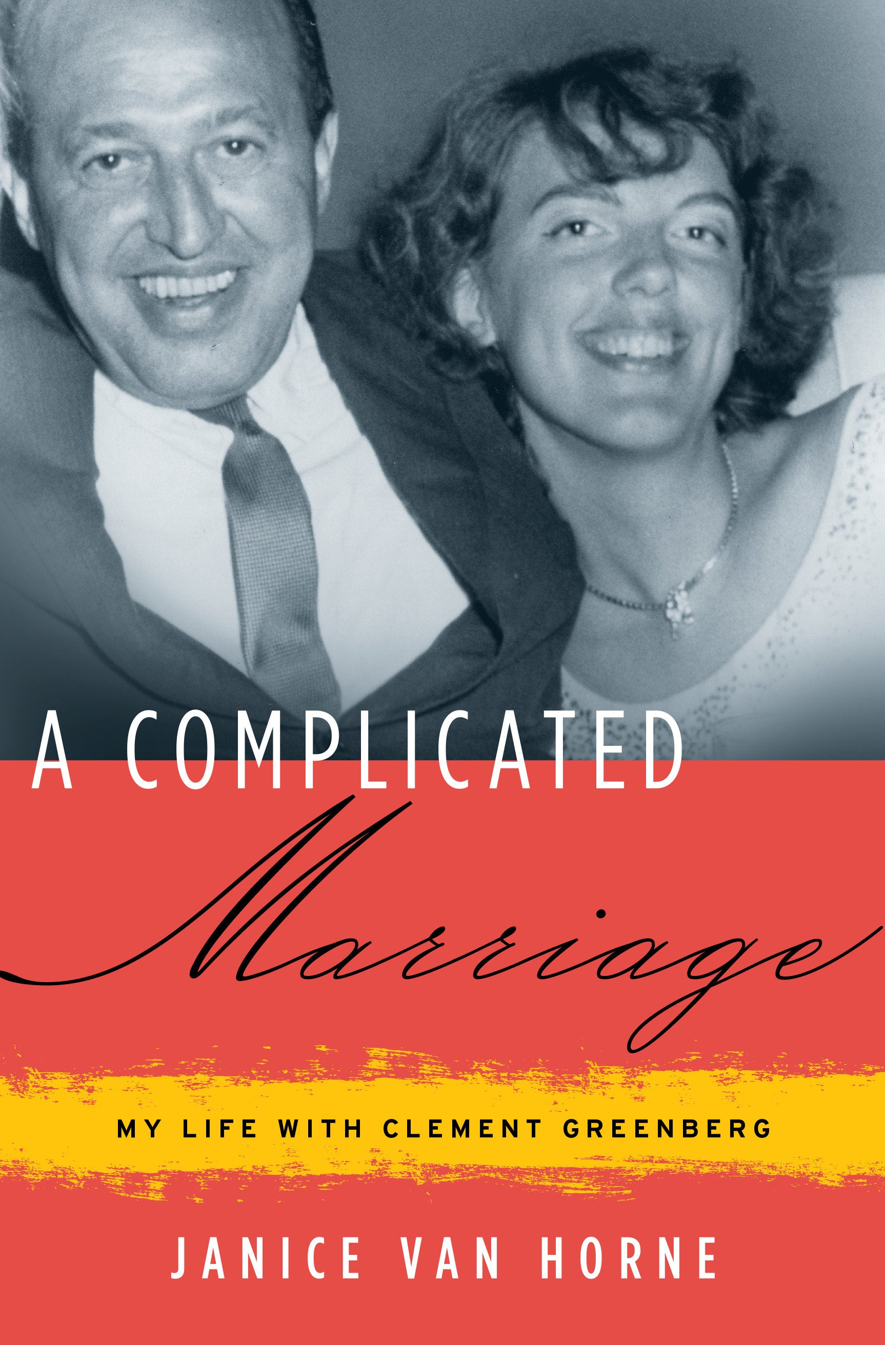 A Complicated Marriage - My Life with Clement Greenberg