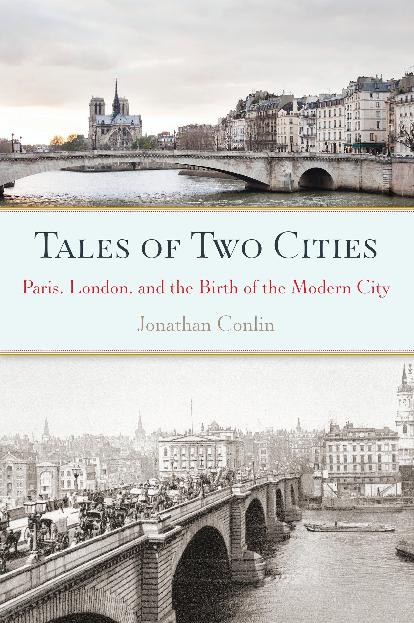 Tales of Two Cities - Paris, London and the Birth of the Modern City
