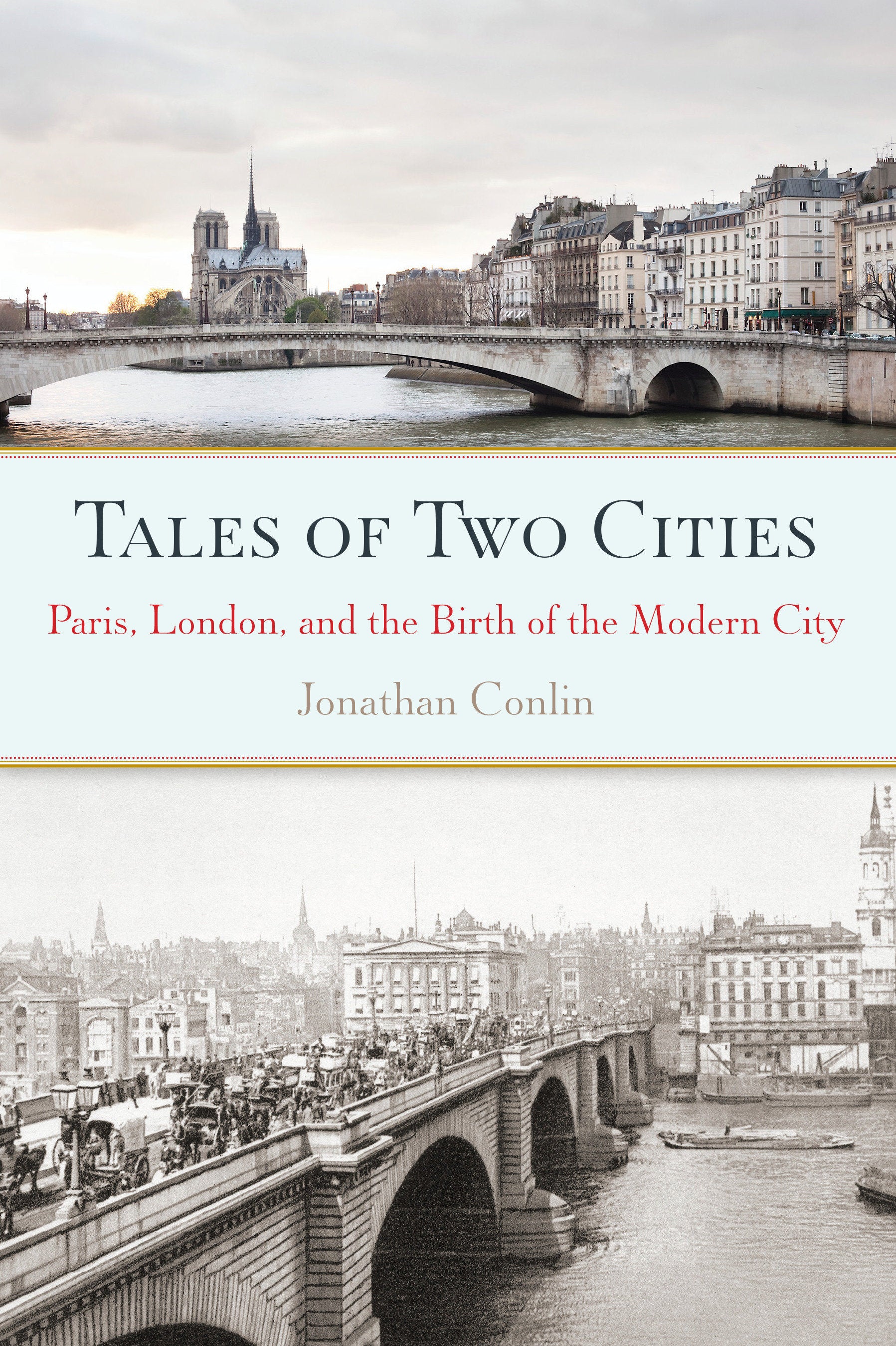 Tales of Two Cities - Paris, London and the Birth of the Modern City