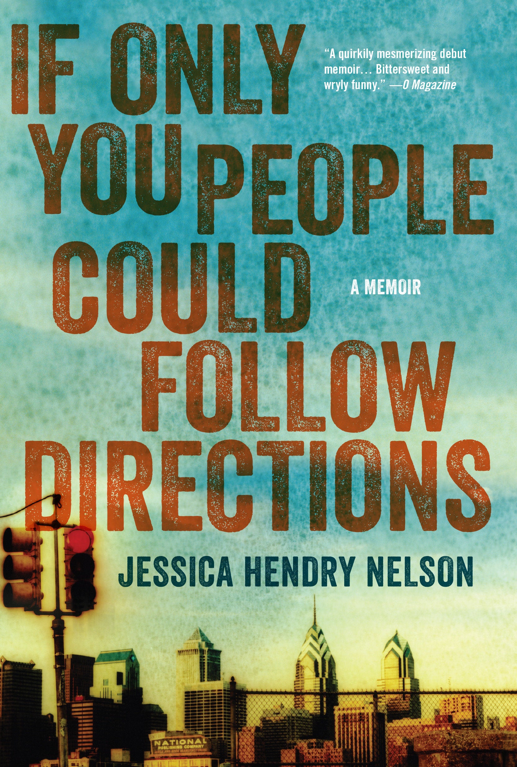 If Only You People Could Follow Directions - A Memoir