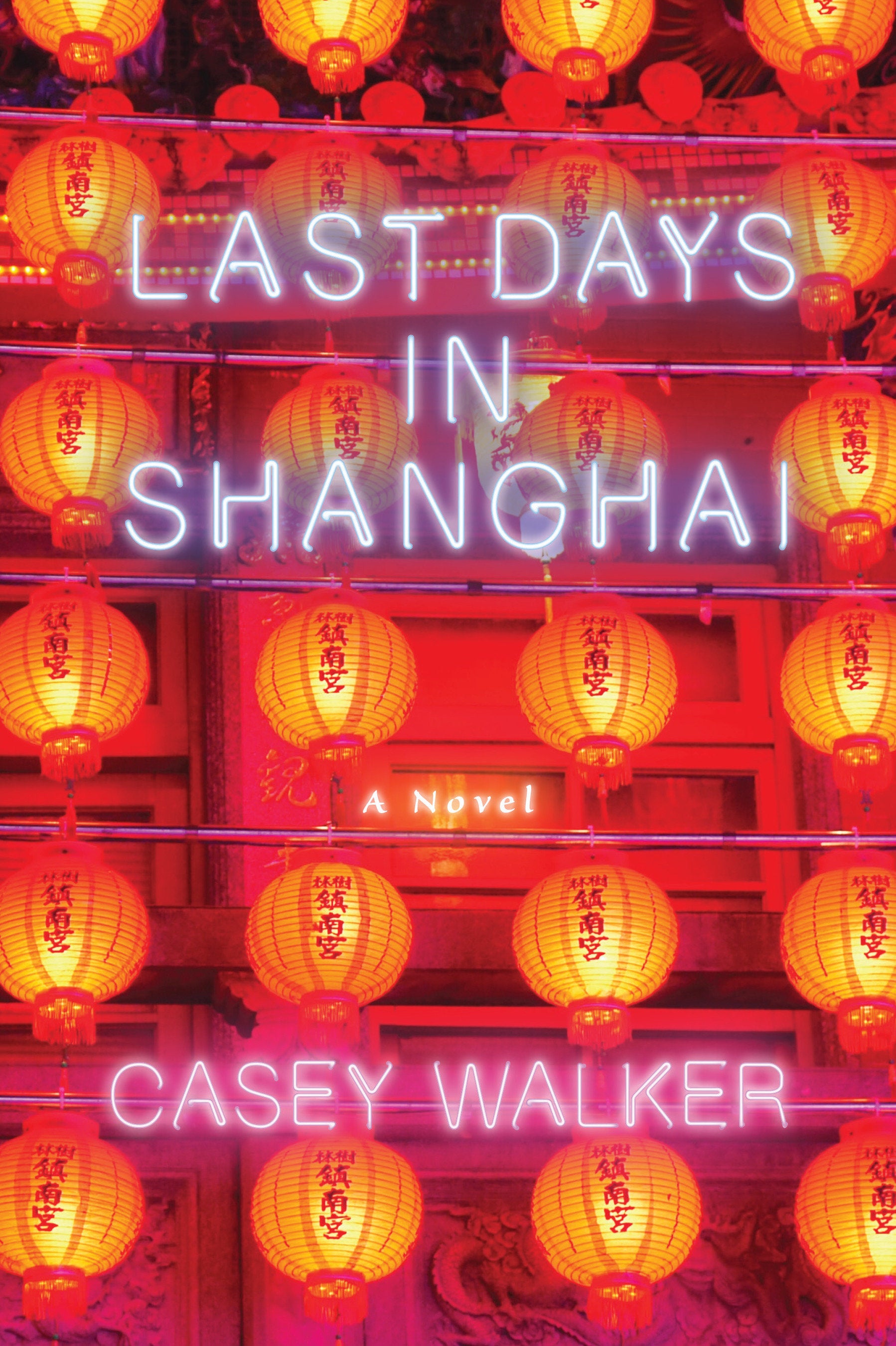 Last Days in Shanghai - A Novel