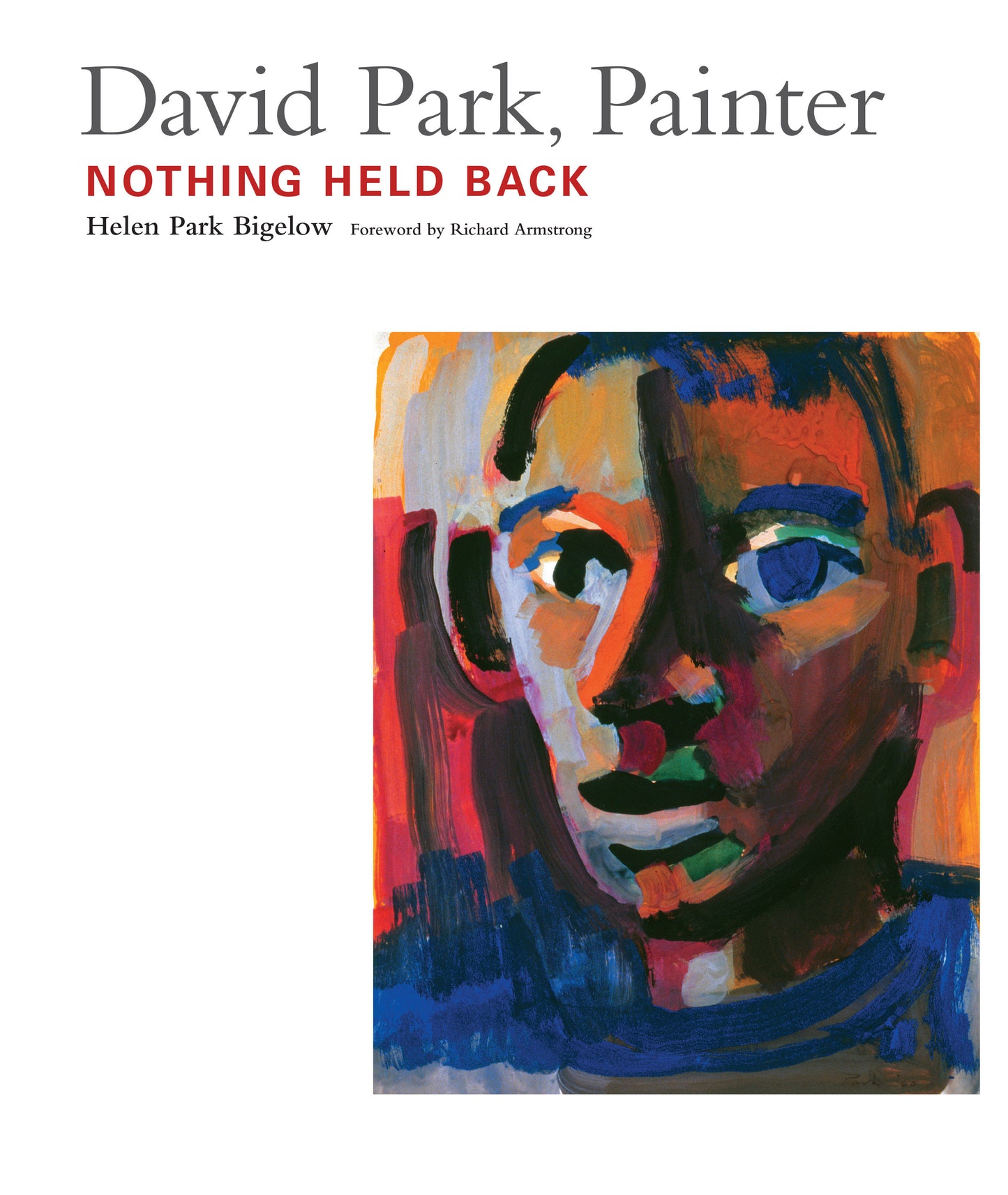 David Park, Painter - Nothing Held Back