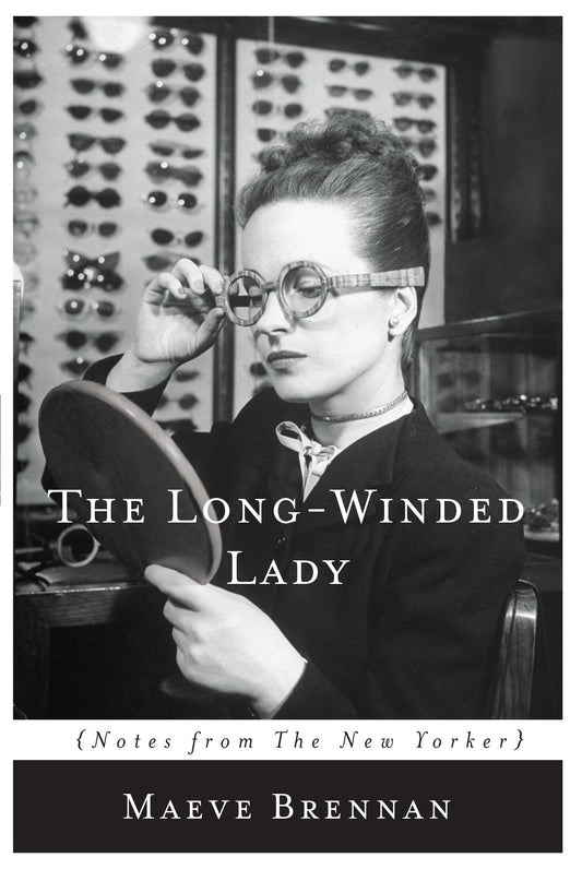 The Long-Winded Lady - Notes from <i>The New Yorker</i>