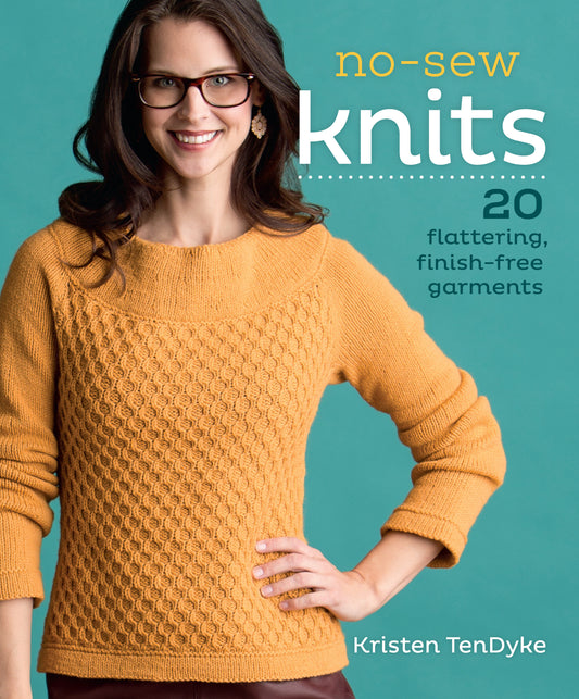 No-Sew Knits - 20 Flattering, Finish-Free Garments