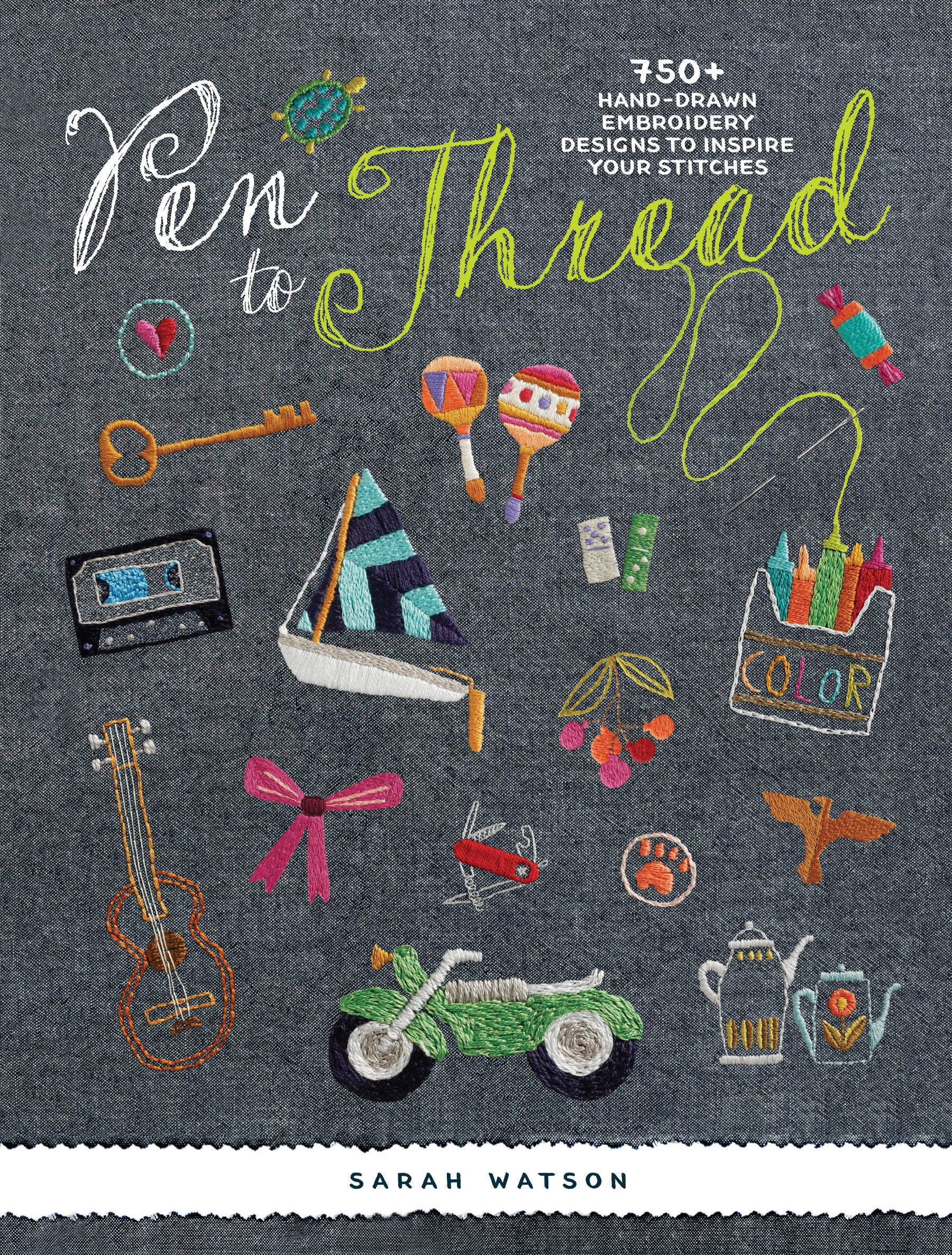 Pen To Thread - 750+ Hand-Drawn Embroidery Designs to Inspire Your Stitches!