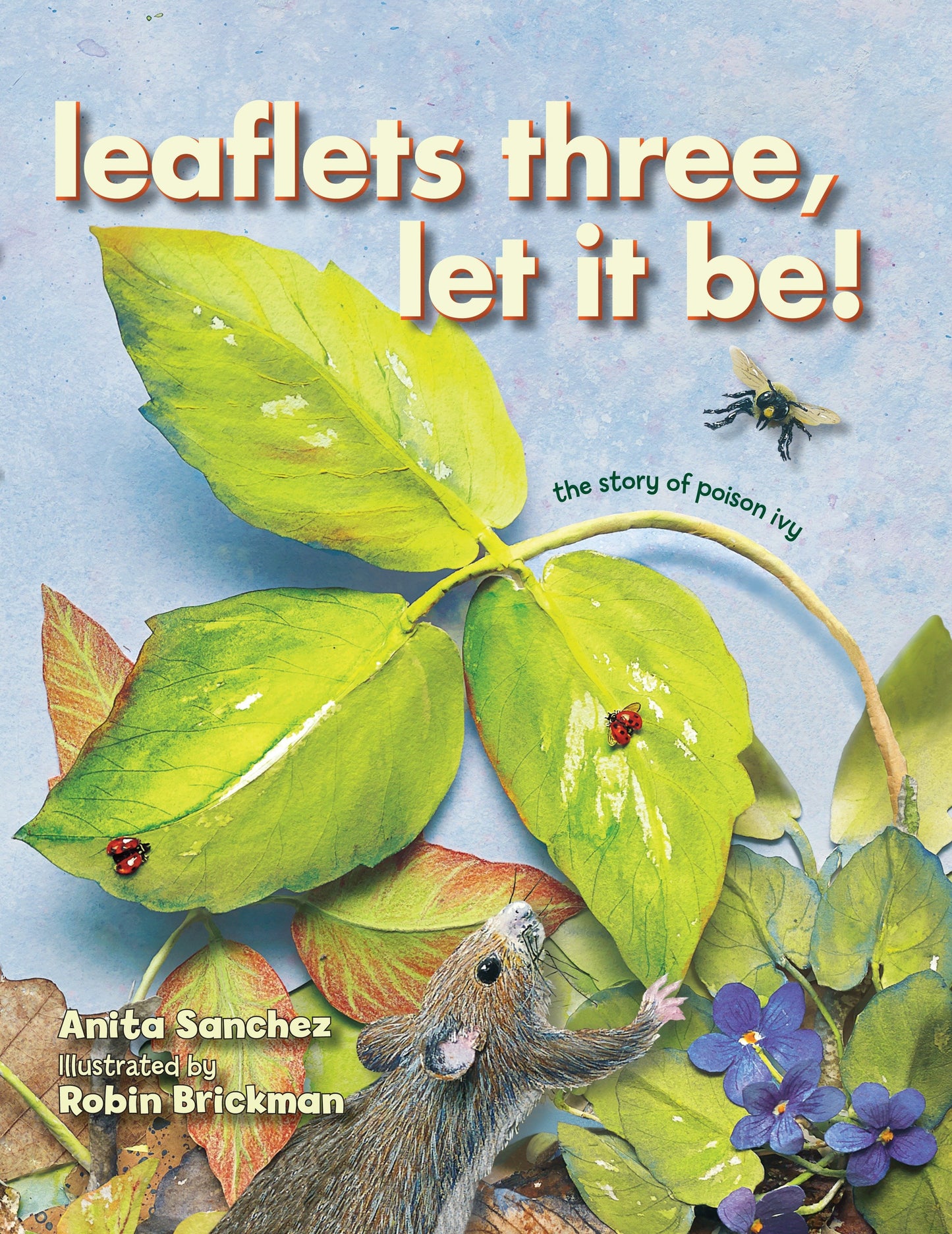 Leaflets Three, Let It Be! - The Story of Poison Ivy