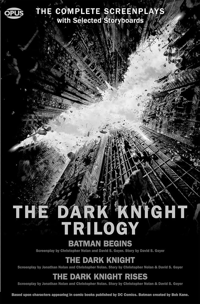 The Dark Knight Trilogy: The Complete Screenplays (The Opus Screenplay) by Christopher Nolan