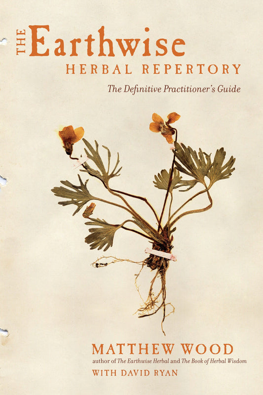 The Earthwise Herbal Repertory - The Definitive Practitioner's Guide