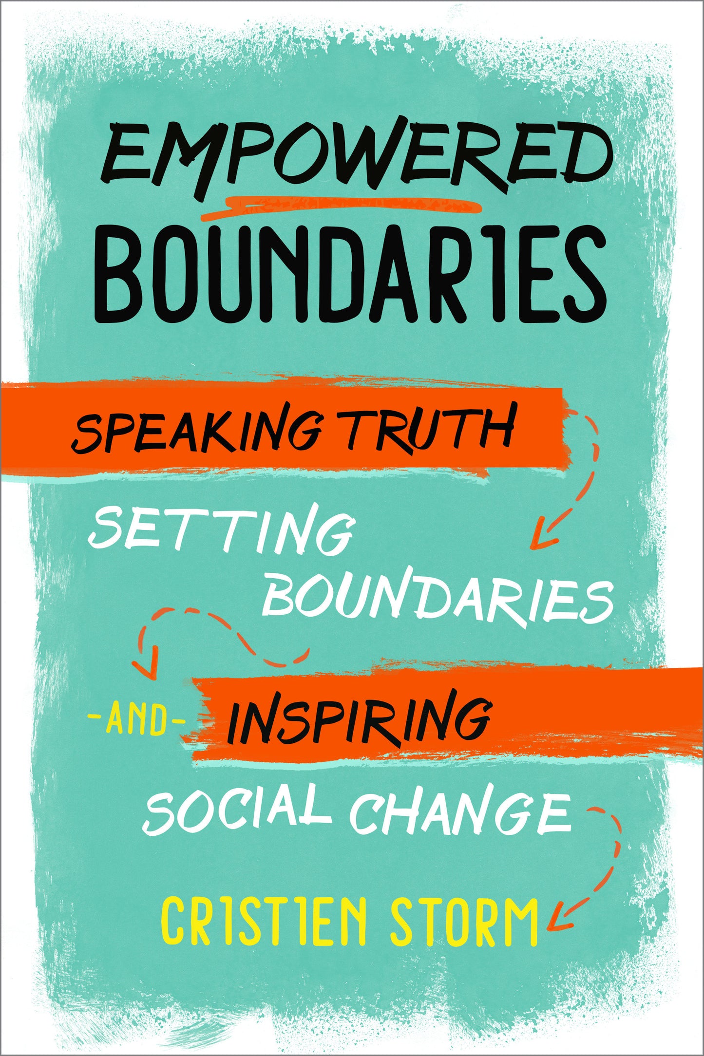 Empowered Boundaries - Speaking Truth, Setting Boundaries, and Inspiring Social Change