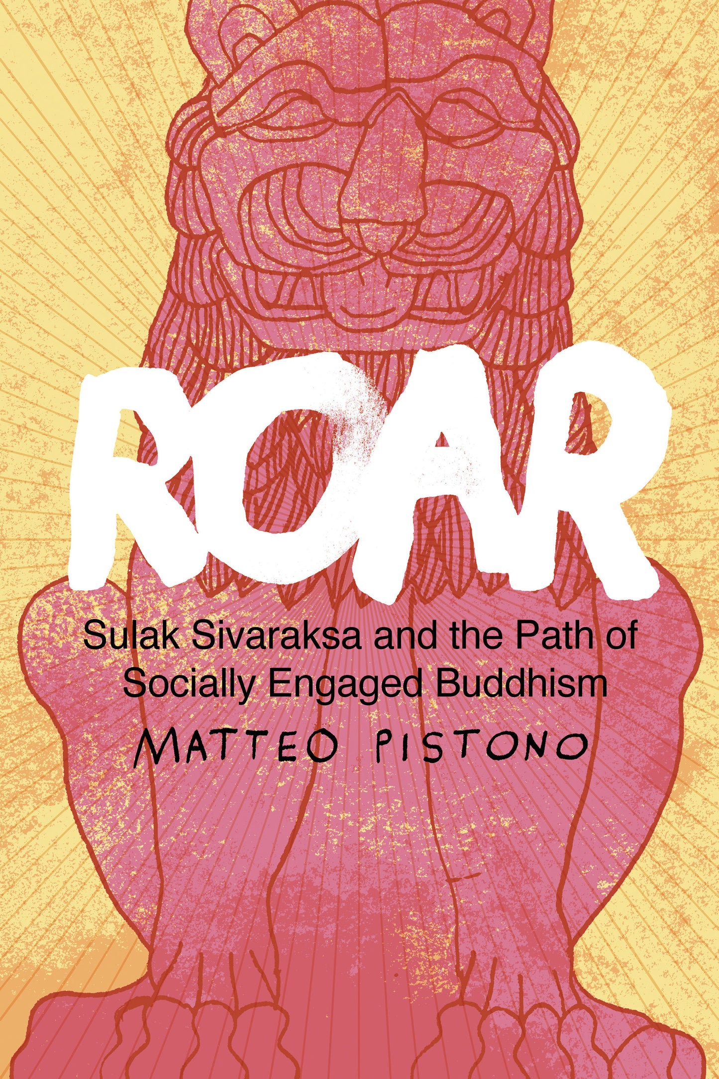 Roar - Sulak Sivaraksa and the Path of Socially Engaged Buddhism