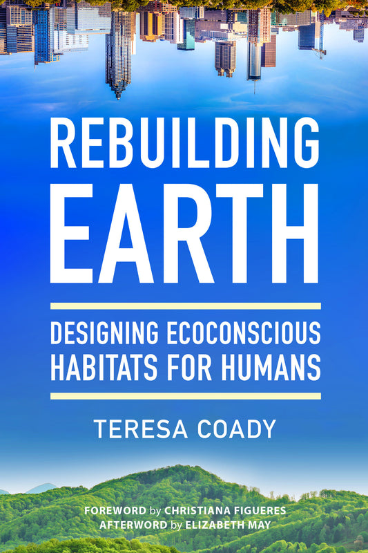 Rebuilding Earth - Designing Ecoconscious Habitats for Humans