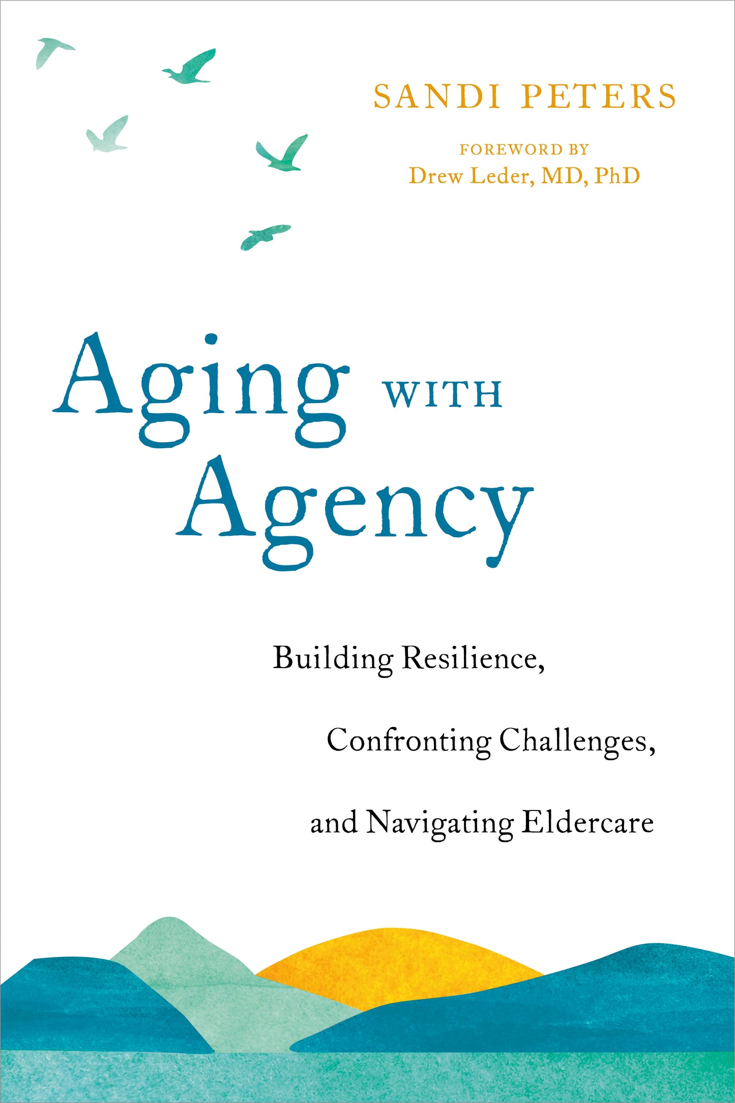 Aging with Agency - Building Resilience, Confronting Challenges, and Navigating Eldercare
